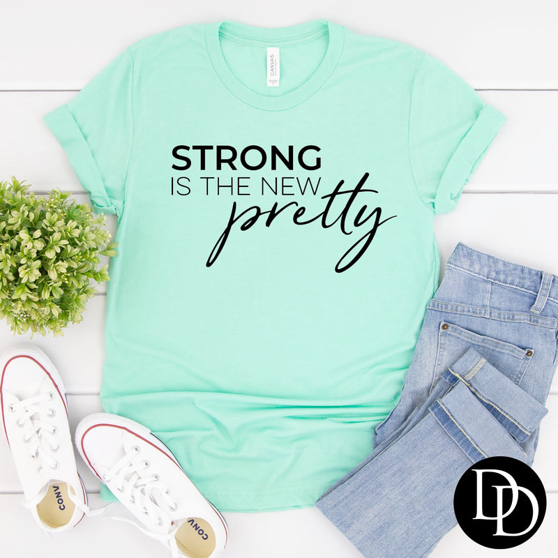 Strong is the New Pretty *Screen Print Transfer*
